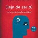 Joe Dispenza «Deja de ser tú»
